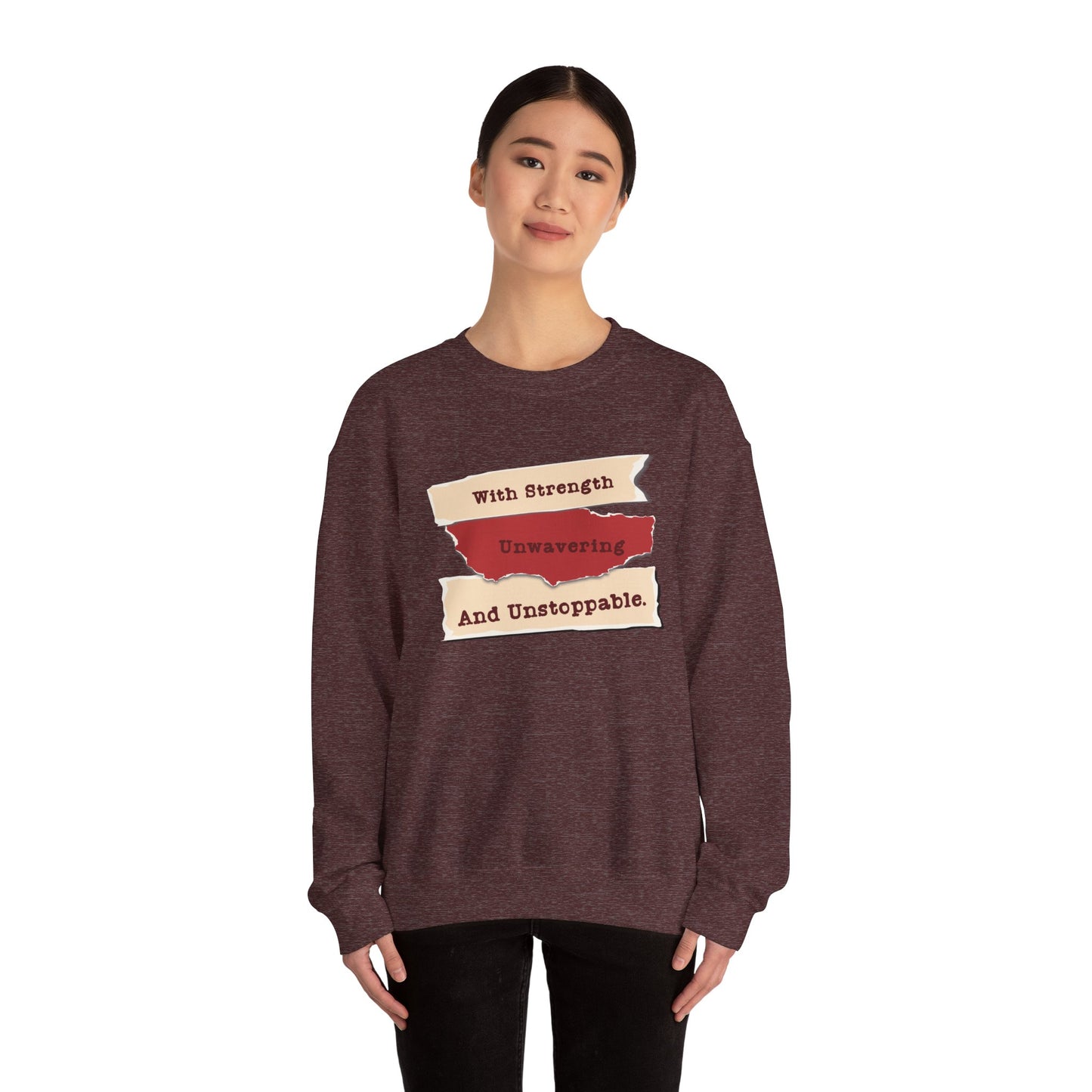 Inspirational Sweatshirt - 'With Strength Unwavering and Unstoppable'