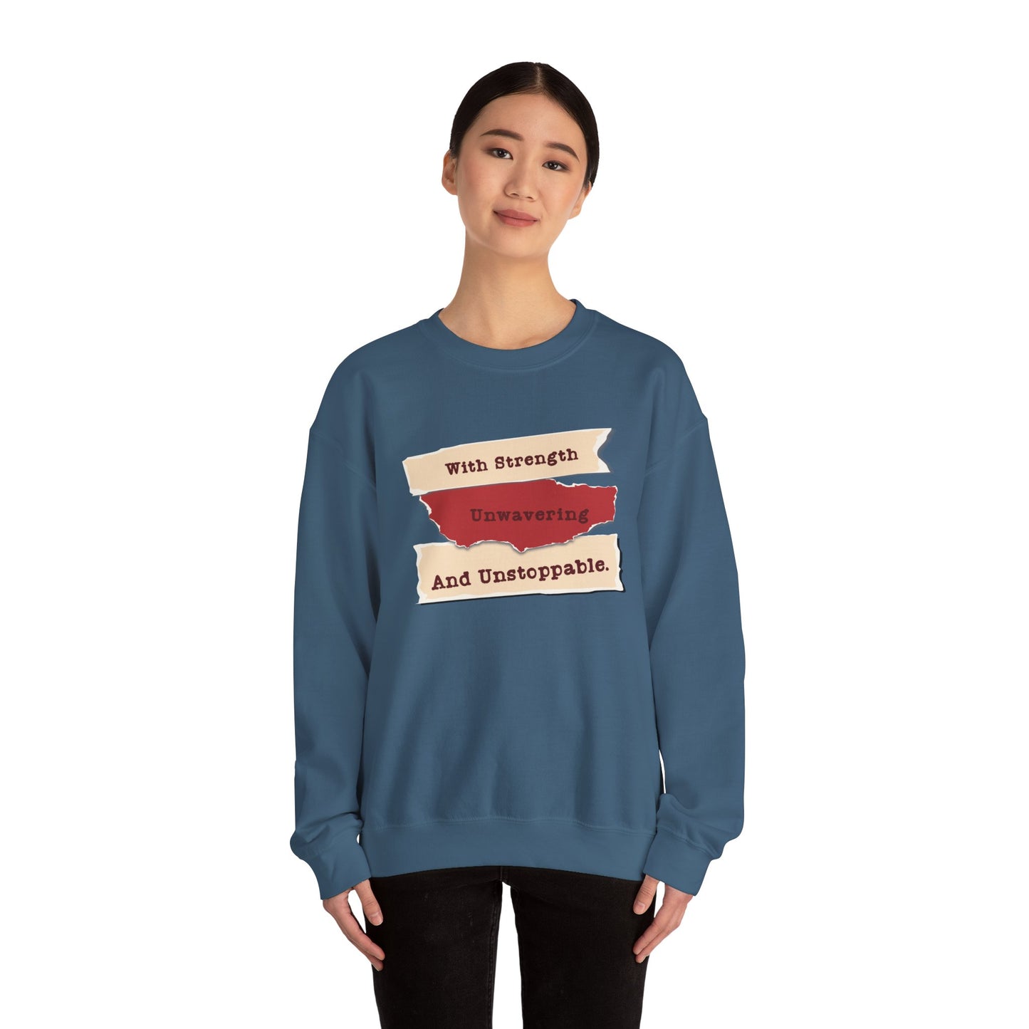 Inspirational Sweatshirt - 'With Strength Unwavering and Unstoppable'