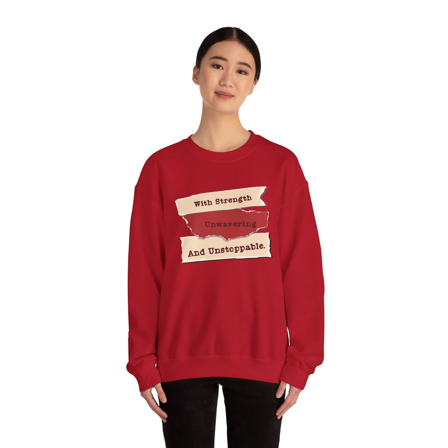 Inspirational Sweatshirt - 'With Strength Unwavering and Unstoppable'