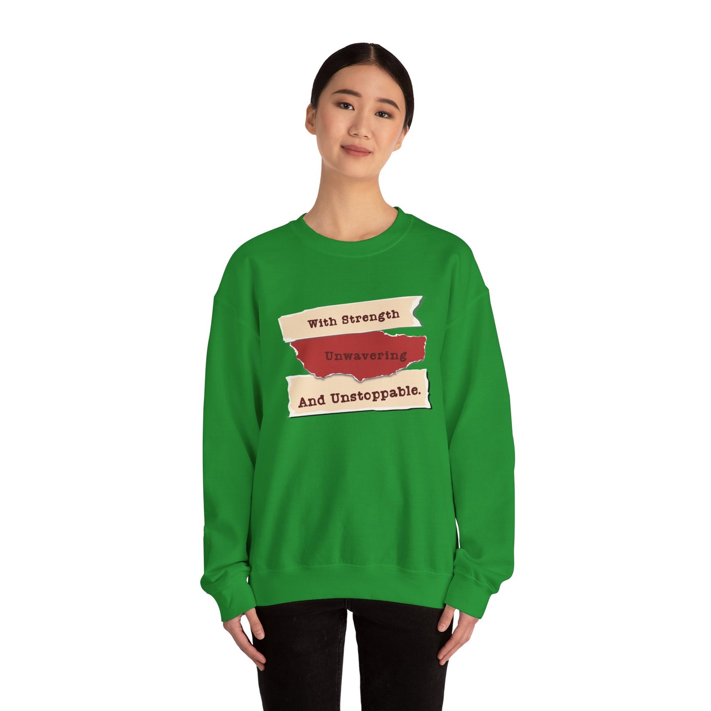 Inspirational Sweatshirt - 'With Strength Unwavering and Unstoppable'