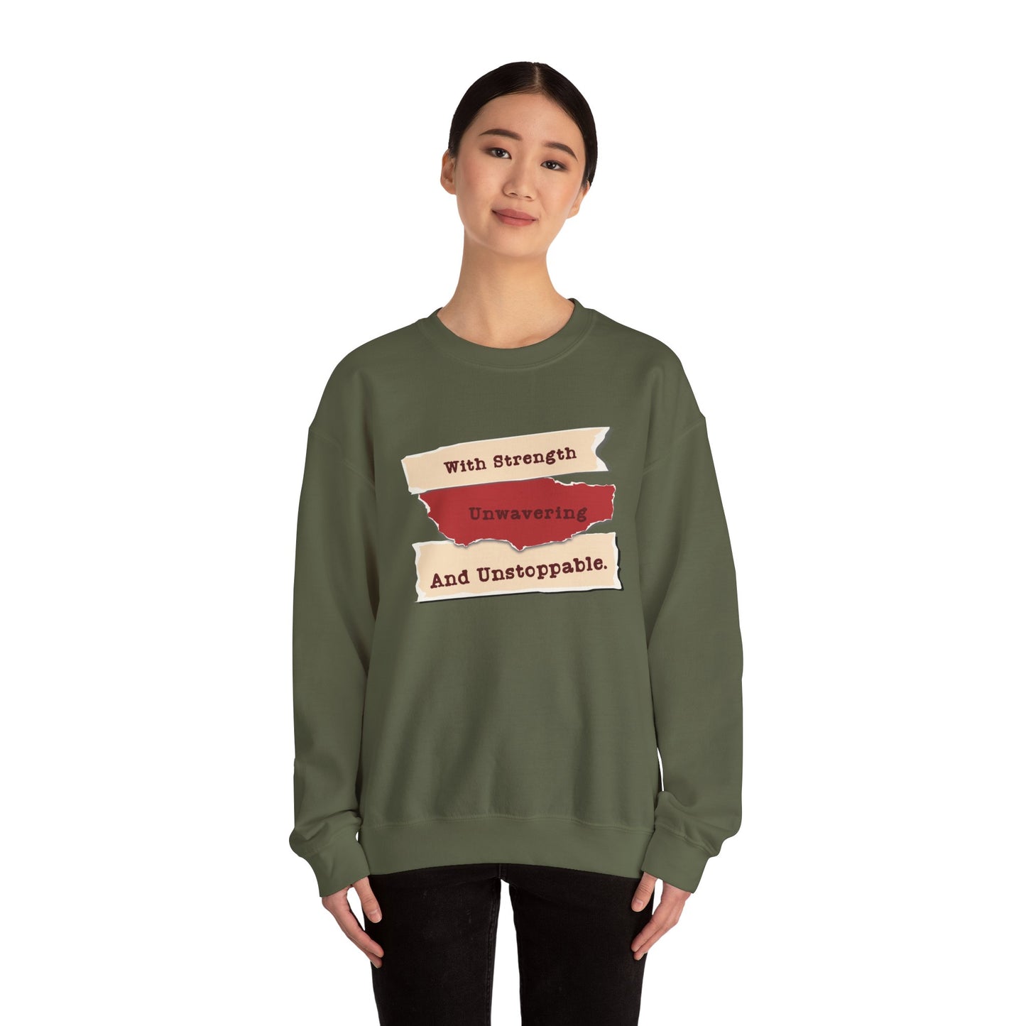 Inspirational Sweatshirt - 'With Strength Unwavering and Unstoppable'