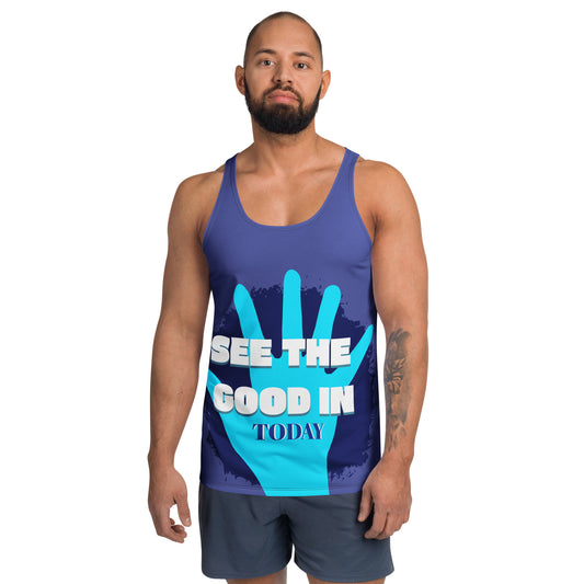 See the Good in Today! Unique Unisex Tank Top - Free Shipping