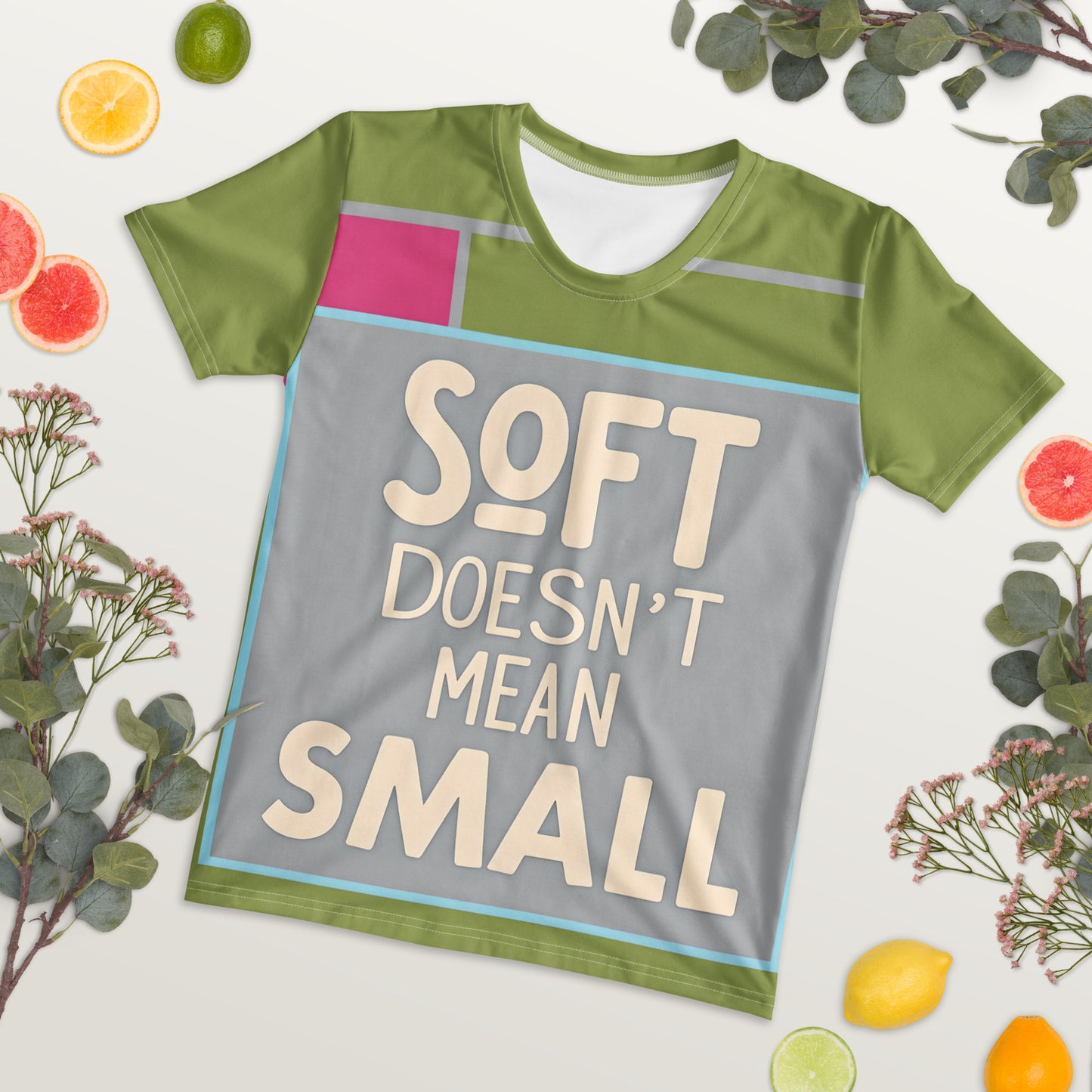 This printed t-shirt is super smooth, comfy, and fade-resistant. Featuring "SOFT DOESN'T MEAN SMALL" for a powerful, stylish statement.